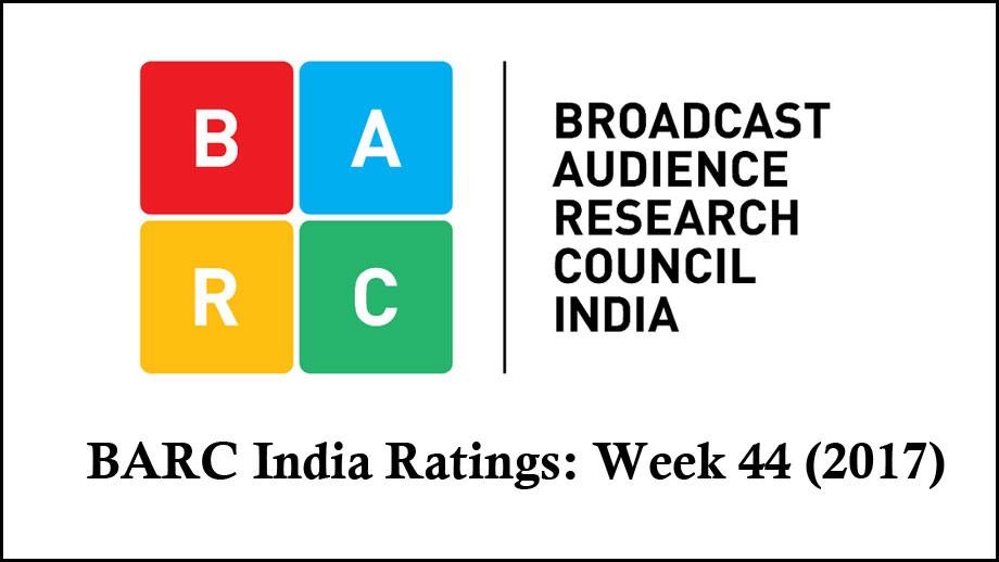 BARC India Ratings: Week 44 (2017); Zee TV takes top slot