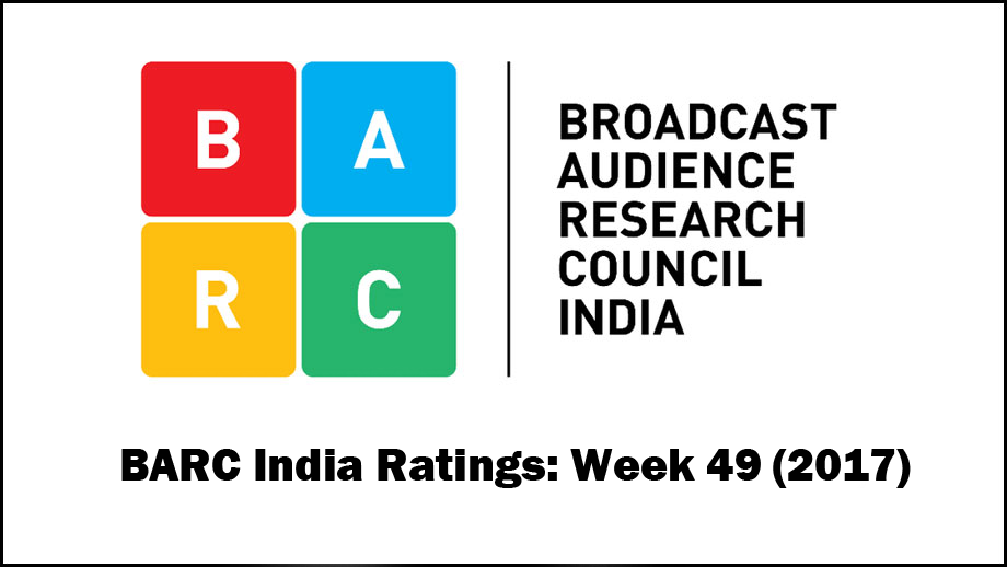 BARC India Ratings: Week 49 (2017)