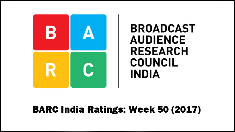 BARC India Ratings: Week 50 (2017)