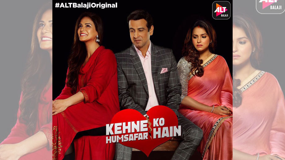 Trailer of ALTBalaji’s immense love tale Kehne Ko Humsafar Hain out now!