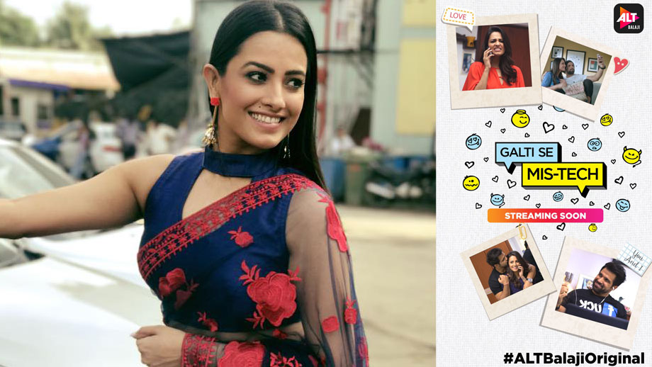 ALTBalaji’s Galti Se Mis-Tech is special, as I had to come out of my comfort zone to play the role: Anita Hassanandani