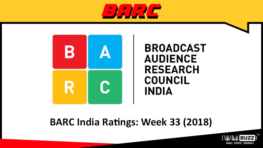 BARC India Ratings: Week 33 (2018)