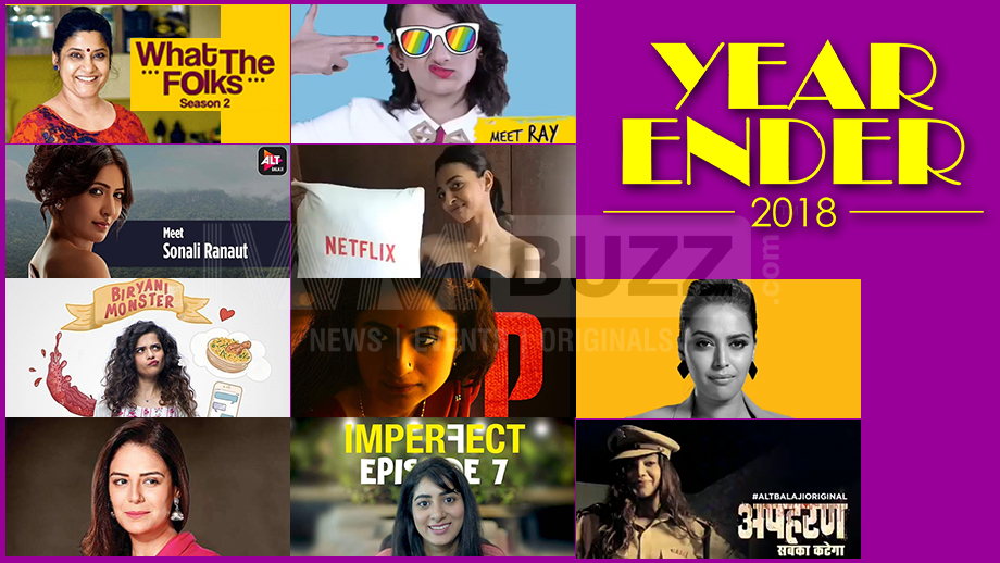 Ten Actresses that Made an Impact in Web Series in 2018