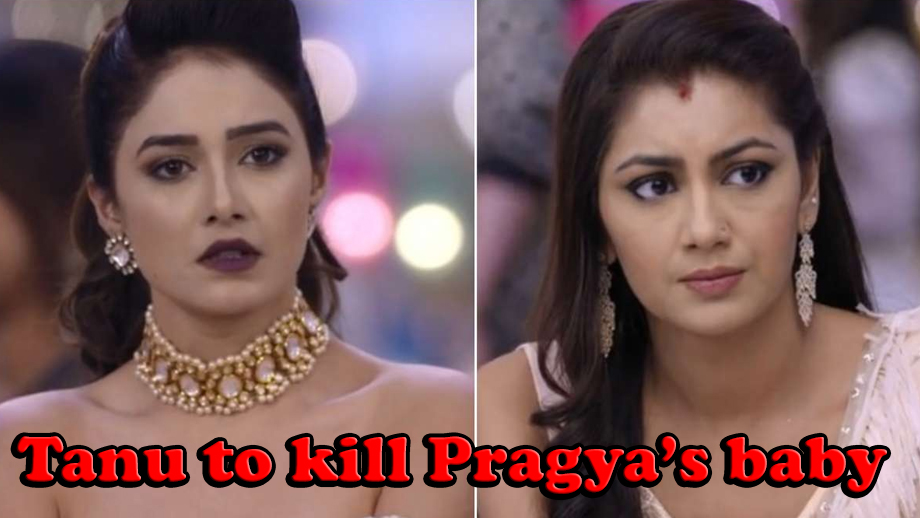 Tanu to attempt to kill Pragya’s unborn baby in Zee TV’s Kumkum Bhagya