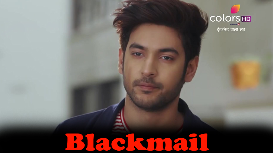 Jai to get blackmailed by an anonymous man in Colors’ Internet Wala Love