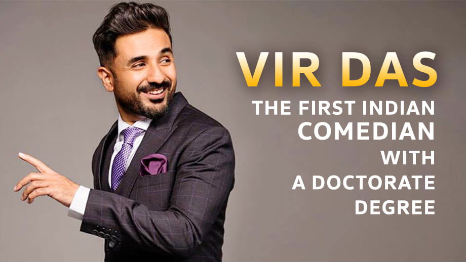 Vir Das: The First Indian Comedian With A Doctorate Degree 4