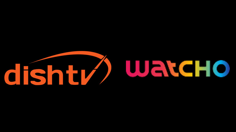 Dish TV launches ‘Watcho’, forays into Original Content with focus on Digital Audience