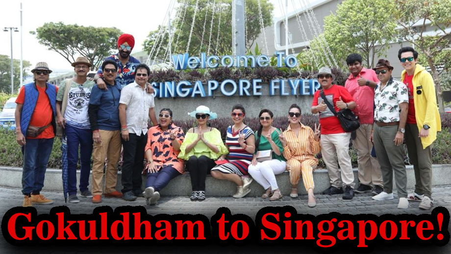 Have you seen travel diaries of Taarak Mehta ka Ooltah Chasma, from Gokuldham to Singapore!