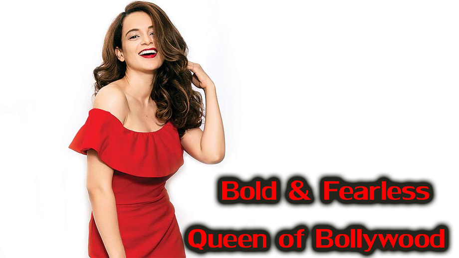 Meet the Bold & Fearless Queen of Bollywood, Kangana Ranaut 2