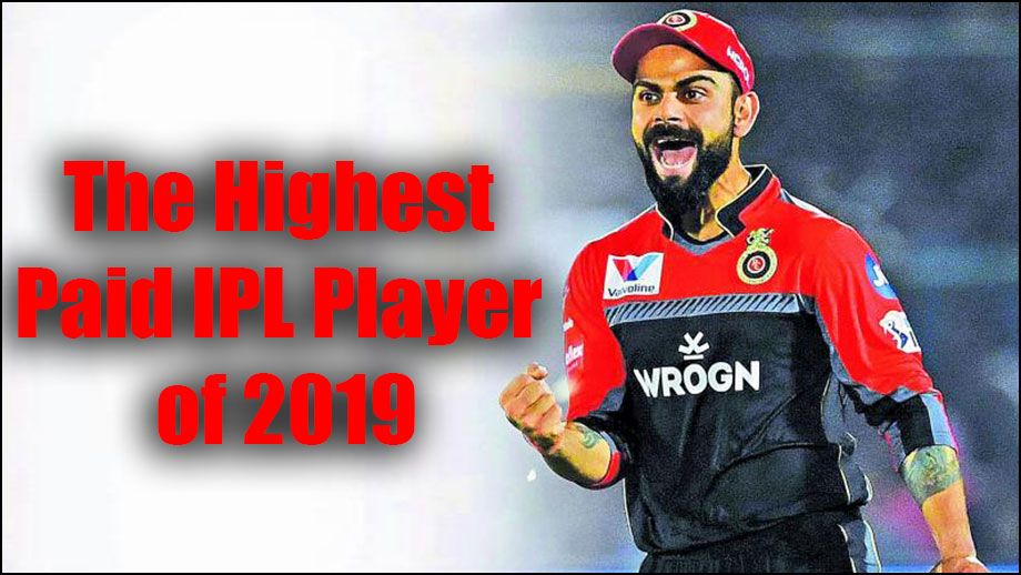 Virat Kohli: The Highest Paid IPL Player of 2019 4