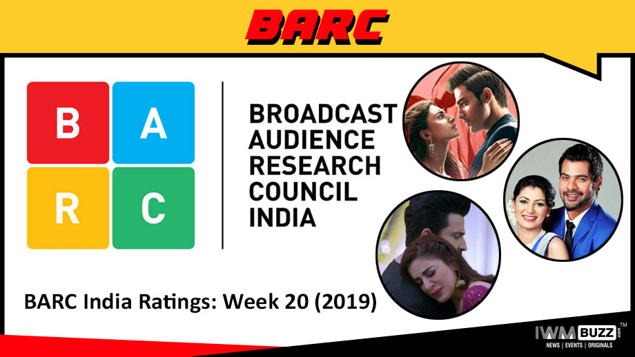 BARC India Ratings: Week 20 (2019); Kasauti Zindagi Kay overtakes Kumkum Bhagya and Kundali Bhagya