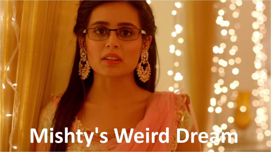 Yeh Rishtey Hai Pyaar Ke 2 May 2019 Written Update: Mishty has a weird dream