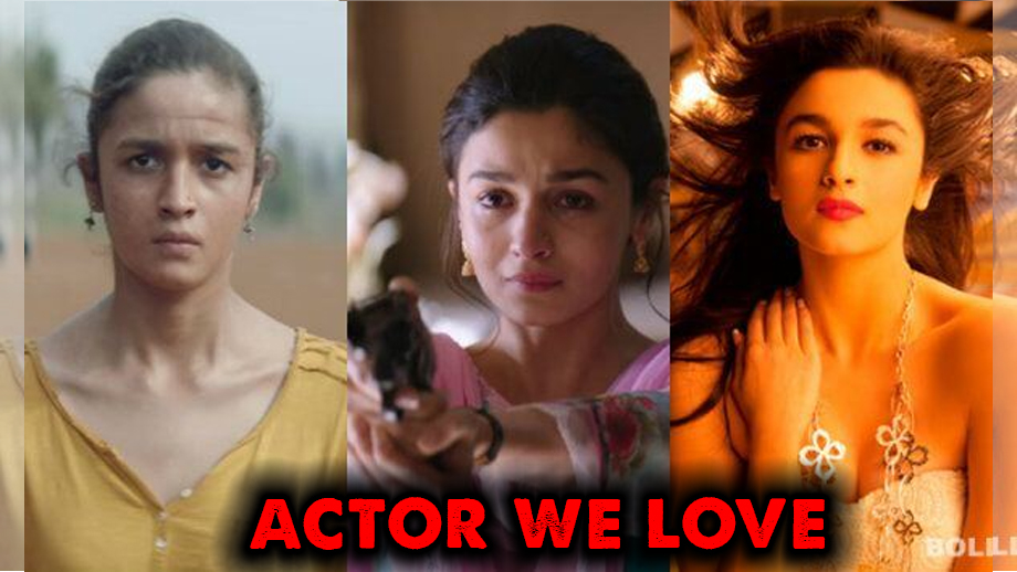 9 Reasons Why Alia Bhatt Is An Actor We Love to Love! 1
