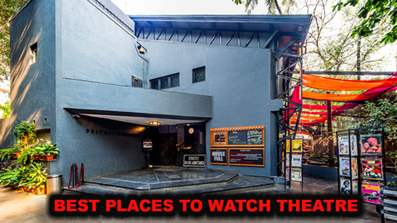 Best places to watch Theatre in India