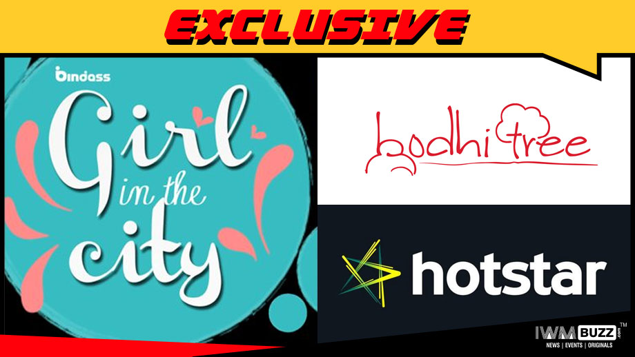 Bodhi Tree to produce Girl In The City for Hotstar?