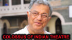 Girish Karnad - The Colossus of Indian Theatre