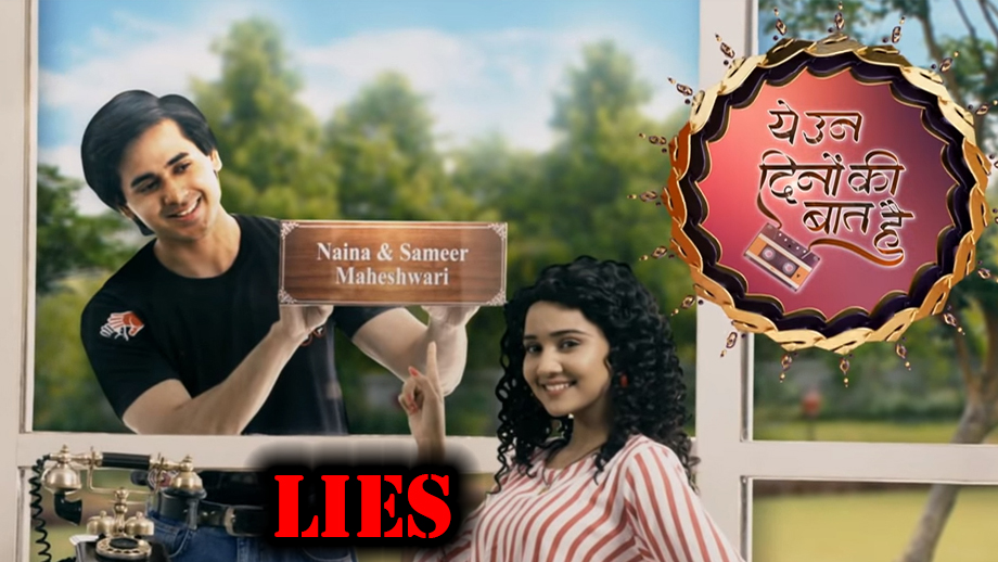 Yeh Un Dinon Ki Baat Hai 31 May 2019 Written Update Full Episode: Tower of lies for one lie