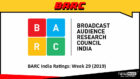 BARC India Ratings: Week 29 (2019)