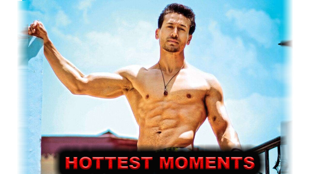 Hottest moments of Tiger Shroff because you deserve it
