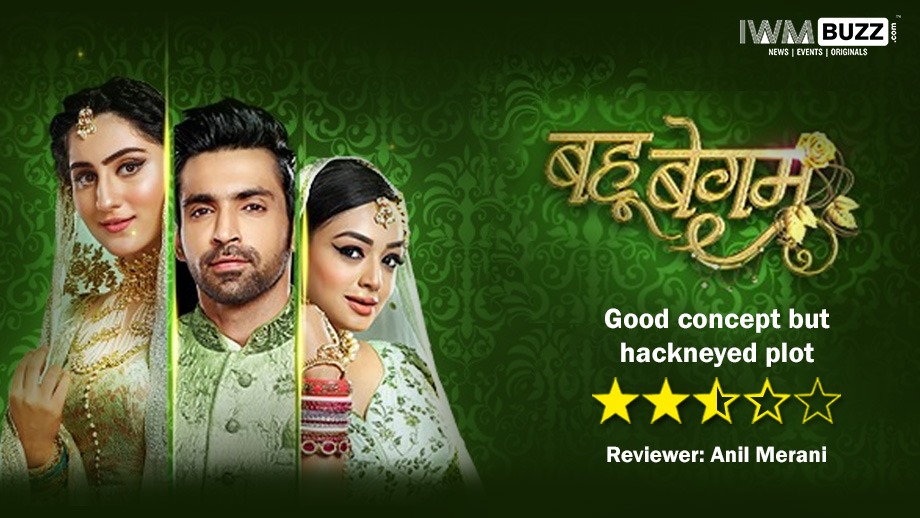 Review of Colors' Bahu Begum: Good concept but hackneyed plot