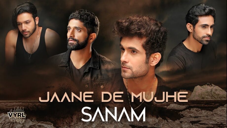 SANAM band releases a heartfelt love track Jaane De Mujhe with VYRL Originals