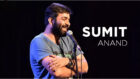 Sumit Anand is the next stand up comedian you should watch out