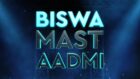 Need a weekend dose of comedy? Watch Biswa Mast Aadmi by Comedian Biswa Kalyan Rath 1