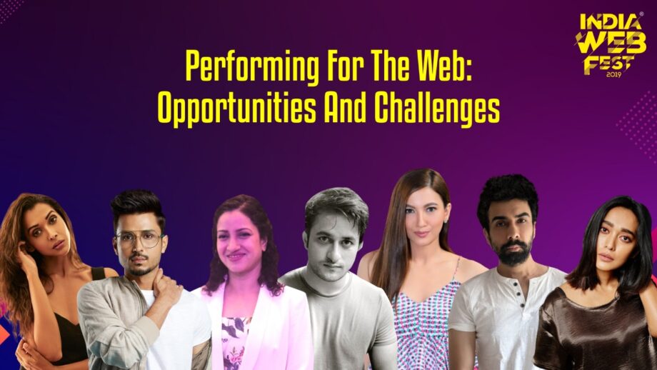 Watch Now: Session with Priyanka Sinha Jha, Gauahar Khan, Amol Parashar, Naveen Kasturia, Veer Rajwant Singh, Anupriya Goenka, Sayani Gupta at India Web Fest 2019