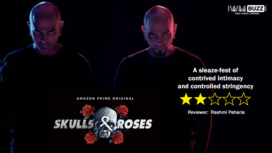 Review of Skulls and Roses – A sleazefest of contrived intimacy and controlled stringency