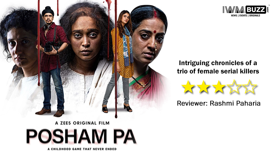 Review of ZEE5's Posham Pa: Intriguing chronicles of a trio of female serial killers