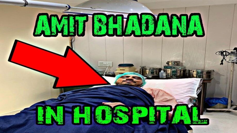 Youtube star Amit Bhadana hospitalised