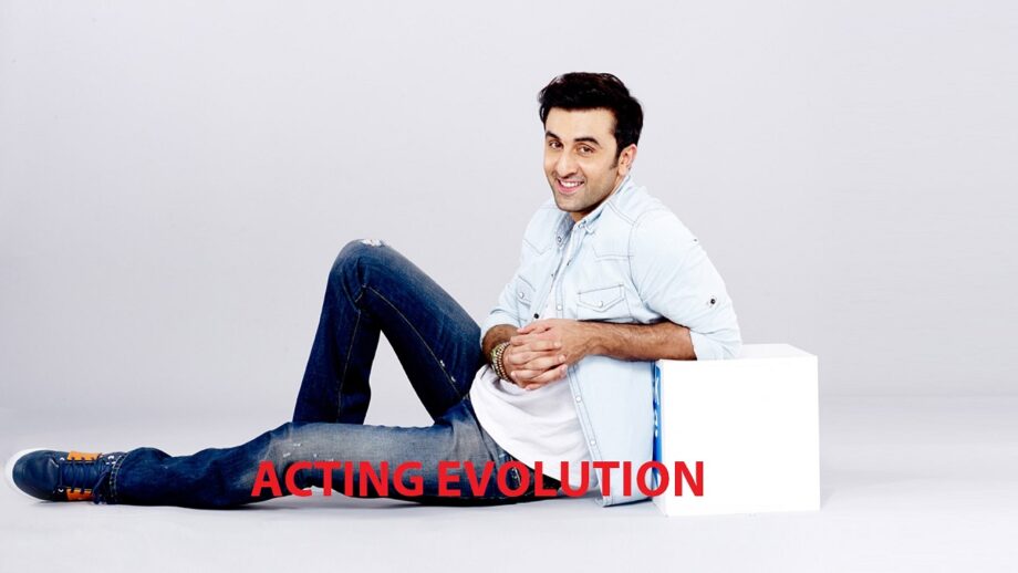 Ranbir Kapoor and his evolution as an actor