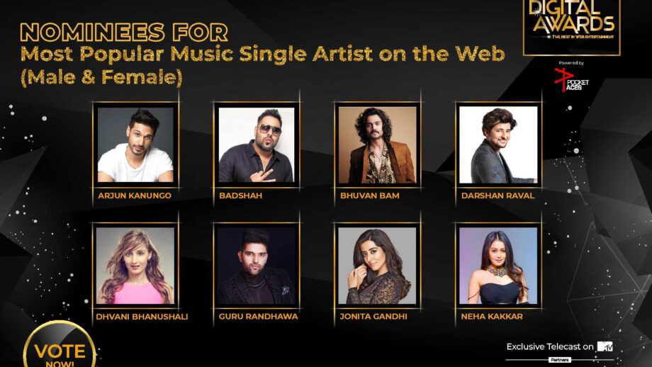 Vote Now: Most Popular Music Single Artist on the Web (Male & Female)? Arjun Kanungo, Badshah, Bhuvan Bam, Darshan Raval, Dhvani Bhanushali, Guru Randhawa, Jonita Gandhi, Neha Kakkar