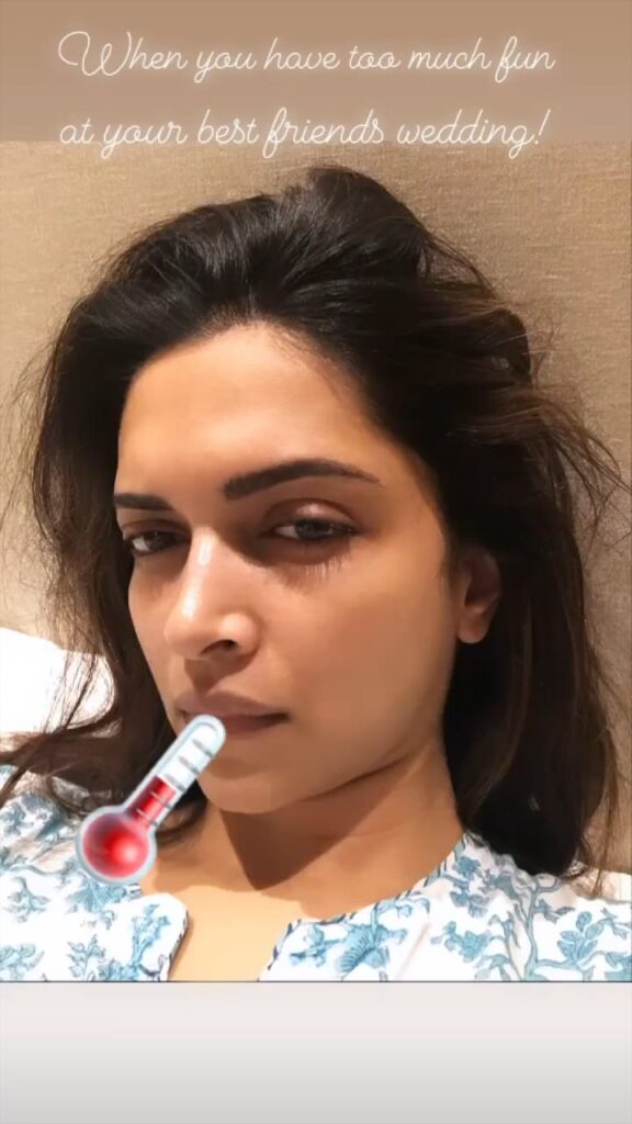 Deepika Padukone is ill