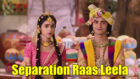 RadhaKrishn: Radha and Krishn’s separation raas leela