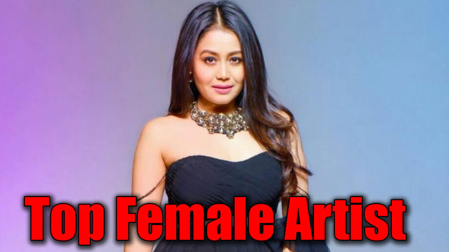 Neha Kakkar is the top female artist of the country