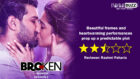 Review of Broken But Beautiful Season 2 – Beautiful frames and heartwarming performances prop up a predictable plot 1