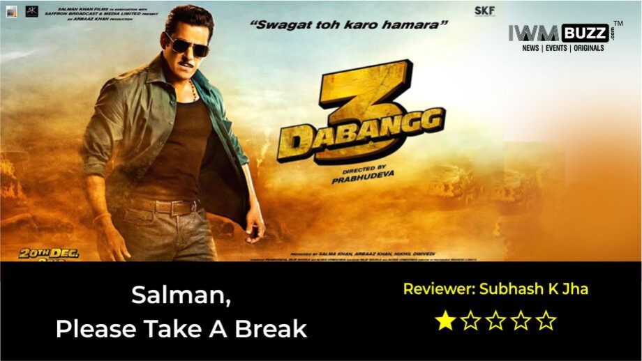 Review of Dabangg 3: Salman, Please Take A Break