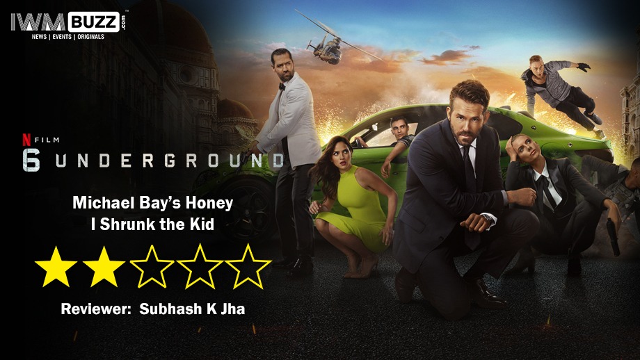 Review of Netflix film 6 Underground: Michael Bay’s Honey I Shrunk the Kid