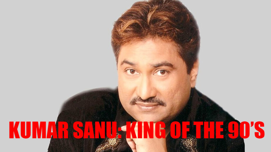 5 romantic songs of Kumar Sanu that are a rage even today