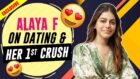 Alaya F talks about dating and REVEALS her first celebrity CRUSH 1