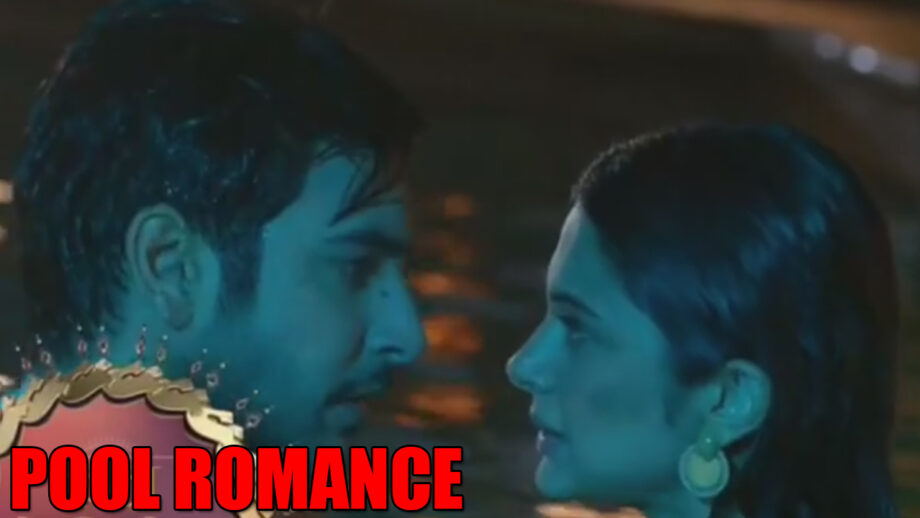 Beyhadh 2: Rudra and Maya's sensuous pool romance