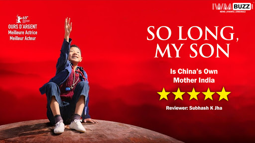 Review of Chinese film So Long, My Son: Is China’s Own Mother India