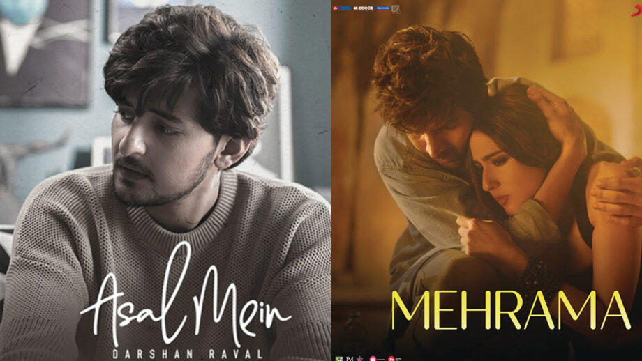 Asal Mein vs Mehrama: Rate Best Darshan Raval Song?