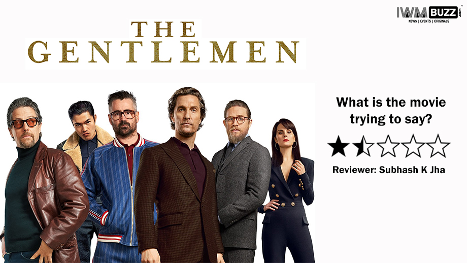 Review of The Gentlemen: Mr Ritchie, What is the film trying to say?