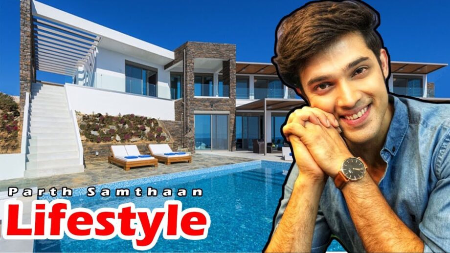 Know About Parth Samthaan's Lifestyle