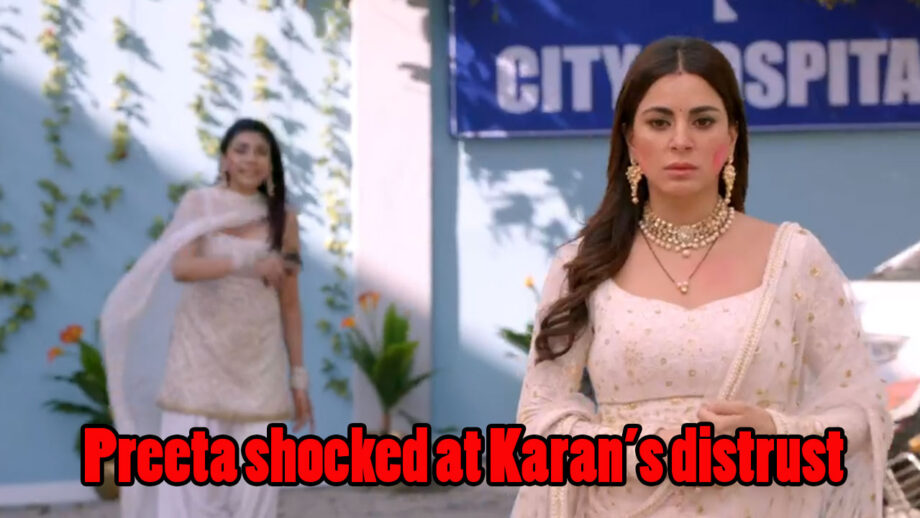 Kundali Bhagya Written Episode Update 17th March 2020: Preeta is shocked at Karan’s lack of trust on her