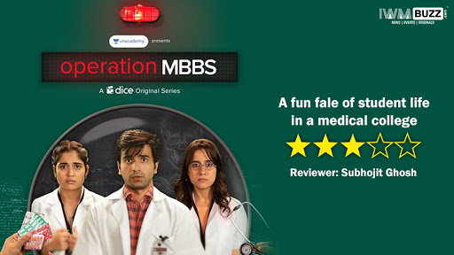 Review of Dice Media's Operation MBBS: An interesting outlook about life in a medical college