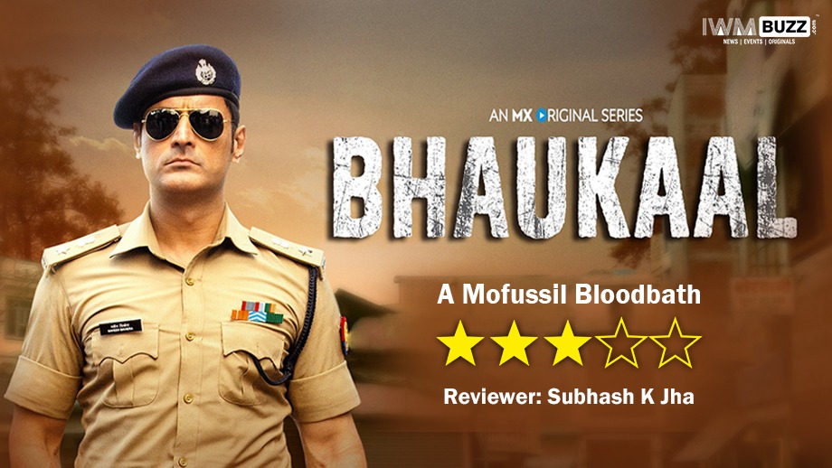 Review of MX Player’s Bhaukaal: A Mofussil Bloodbath