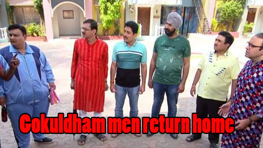 Taarak Mehta Ka Ooltah Chashmah Written Episode Update 19th March 2020: Gokuldham men to return home 1